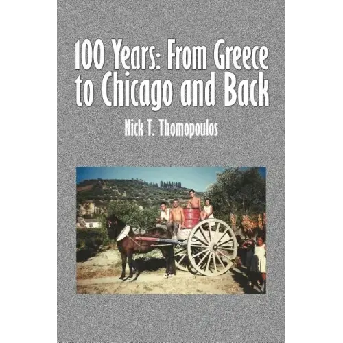 100 Years: From Greece to Chicago and Back
