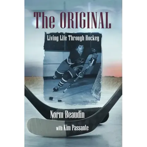 The Original: Living Life Through Hockey
