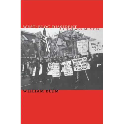West-Bloc Dissident: A Cold War Memoir