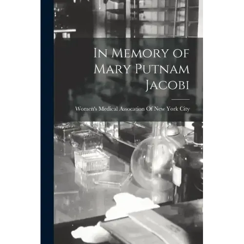 In Memory of Mary Putnam Jacobi