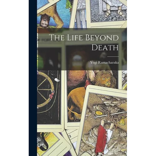 The Life Beyond Death