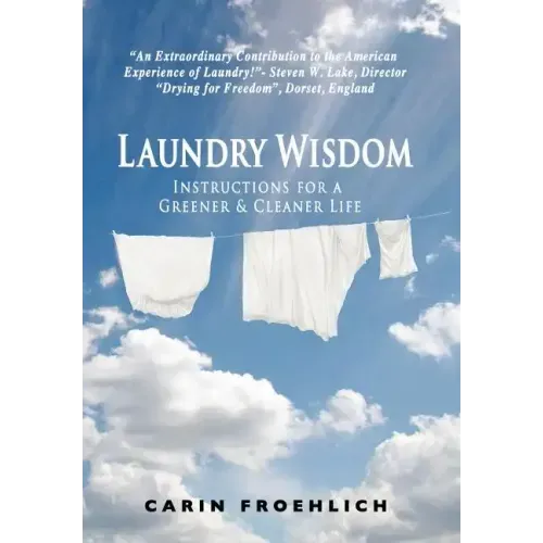 Laundry Wisdom: Instructions for a Greener and Cleaner Life