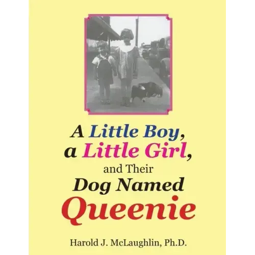A Little Boy, a Little Girl, and Their Dog Named Queenie