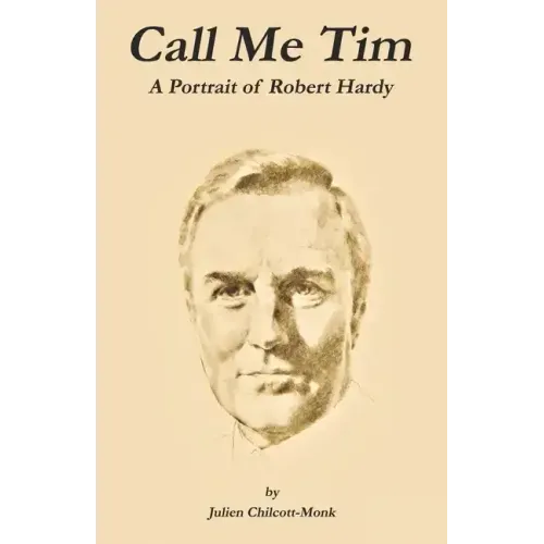 Call Me Tim: A Portrait of Robert Hardy