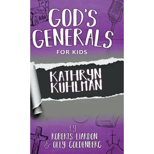 God's Generals For Kids-Volume 1: Kathryn Kuhlman
