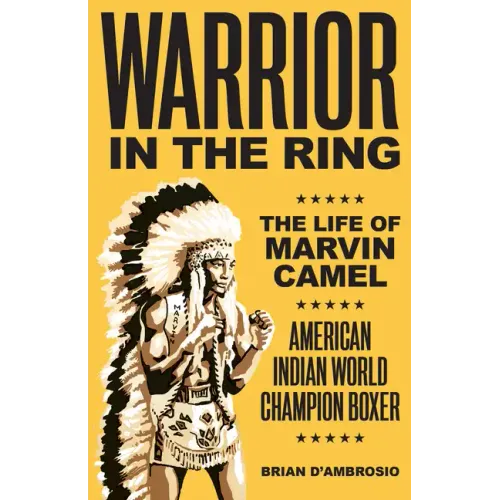 Warrior in the Ring: The Life of Marvin Camel
