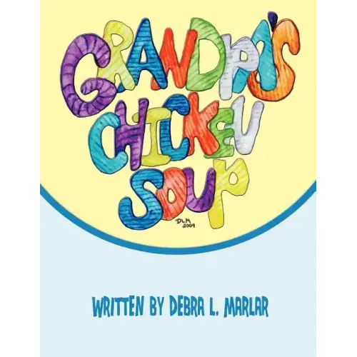 Grandpa's Chicken Soup