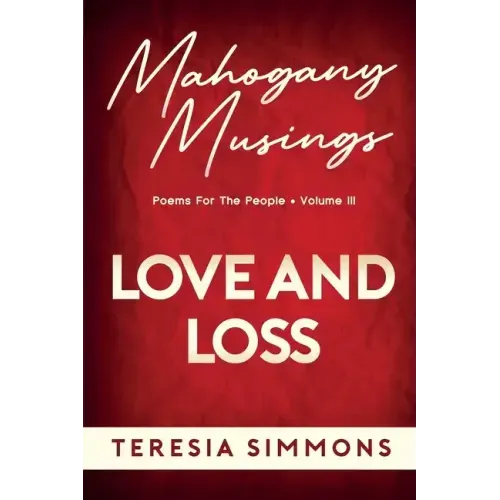 Love and Loss: Poems for the People Volume III