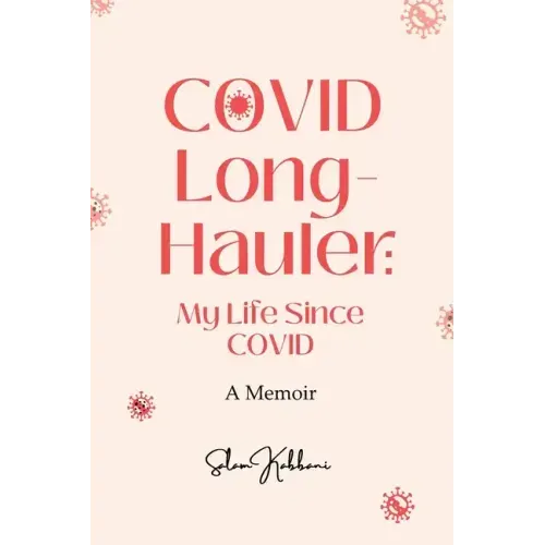 COVID Long-Hauler: My Life Since COVID