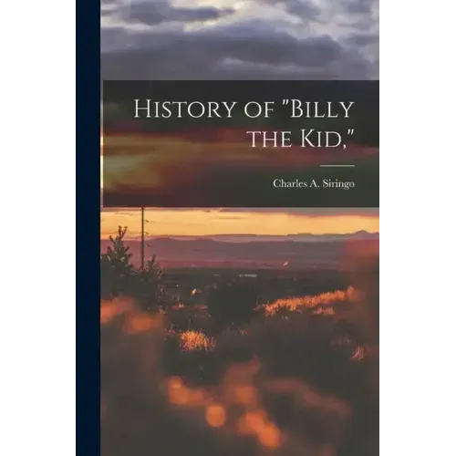 History of "Billy the Kid,"