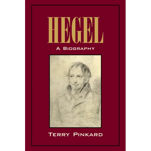 Hegel: A Biography