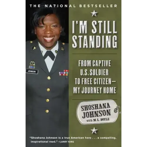 I'm Still Standing: From Captive U.S. Soldier to Free Citizen--My Journey Home