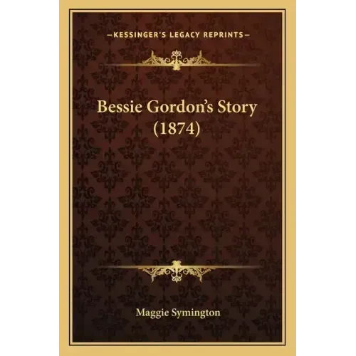 Bessie Gordon's Story (1874)