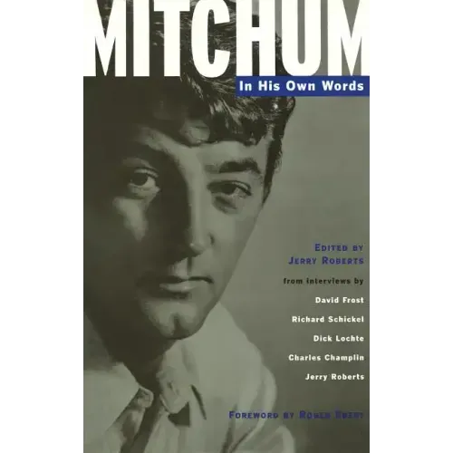 Mitchum: In His Own Words