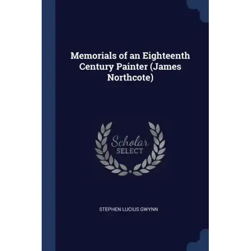 Memorials of an Eighteenth Century Painter (James Northcote)