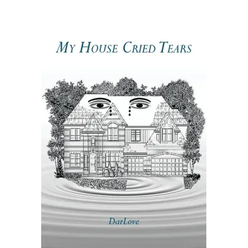 My House Cried Tears