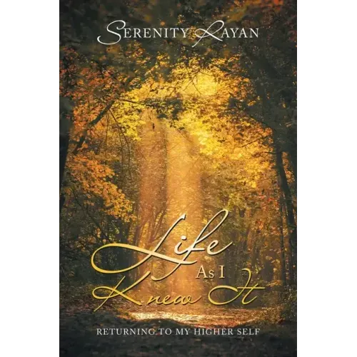 Life as I Knew It: Returning to My Higher Self