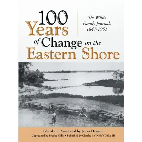 100 Years of Change on the Eastern Shore: The Willis Family Journals 1847-1951