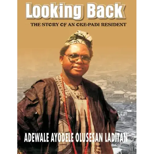 Looking Back: The History of an Oke-Padi Resident