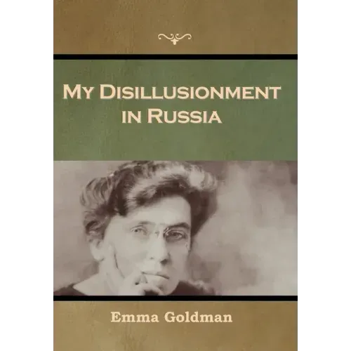 My Disillusionment in Russia