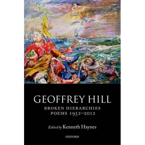Broken Hierarchies: Poems 1952-2012