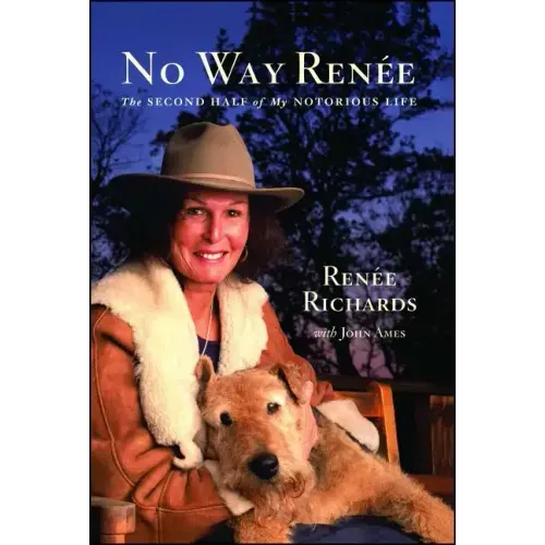No Way Renee: The Second Half of My Notorious Life