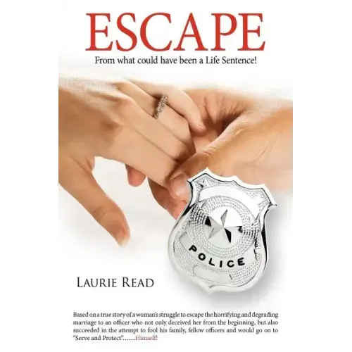 "Escape": From what could have been a Life Sentence!
