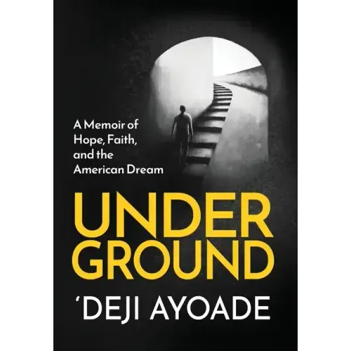 Underground: A Memoir of Hope, Faith, and the American Dream - Color Interior (Hardcover Dust Jacket)