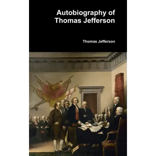 Autobiography of Thomas Jefferson