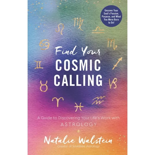 Find Your Cosmic Calling: A Guide to Discovering Your Life's Work with Astrology