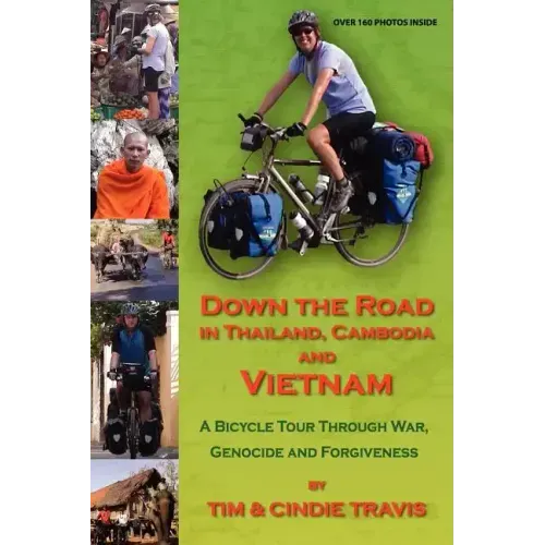 Down the Road in Thailand, Cambodia and Vietnam