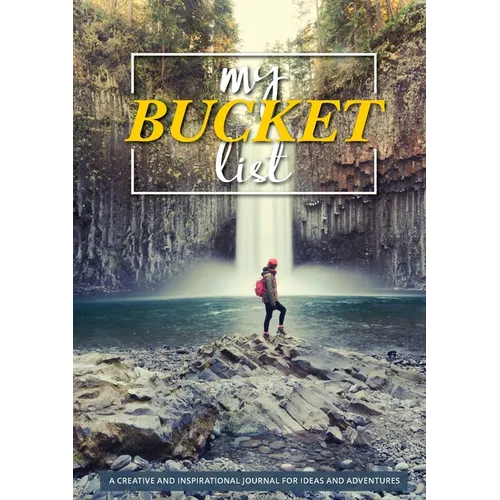 My Bucket List: 100 Templates for Amazing Adventures