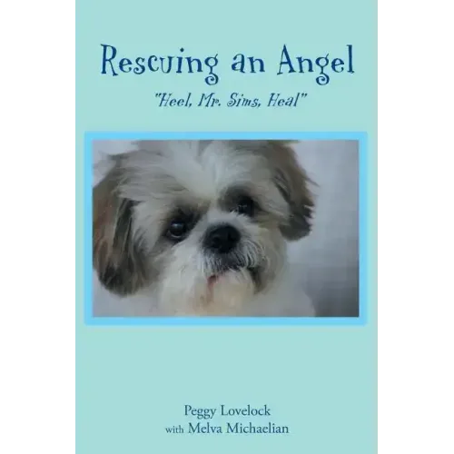 Rescuing an Angel: "Heel, Mr. Sims, Heal"