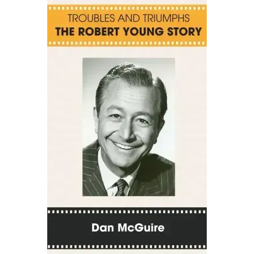 Troubles and Triumphs (hardback): The Robert Young Story