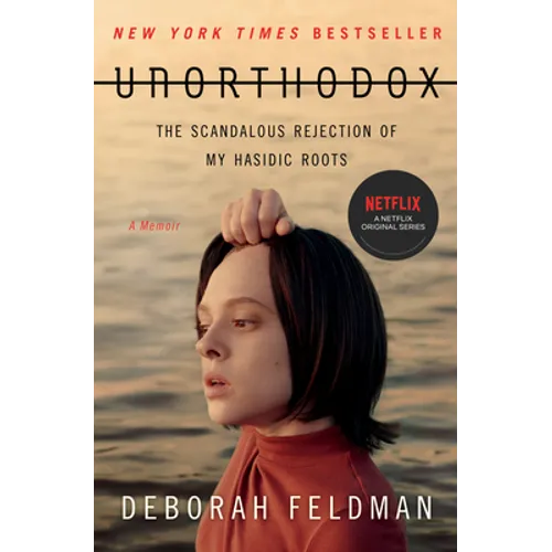 Unorthodox: The Scandalous Rejection of My Hasidic Roots - Paperback
