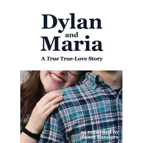 Dylan and Maria: A True True-love Story