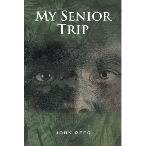 My Senior Trip: Memories of Vietnam