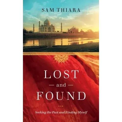 Lost and Found: Seeking the Past and Finding Myself