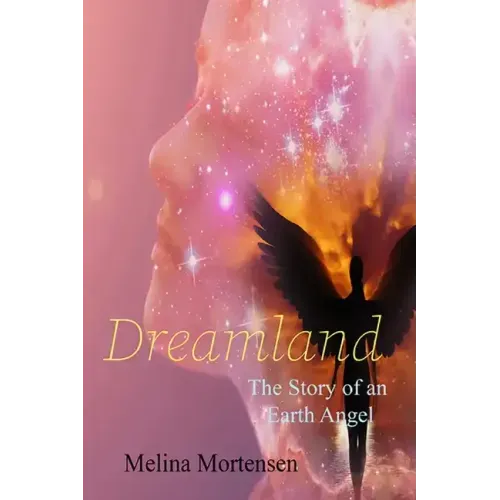 Dreamland: The Story of an Earth Angel