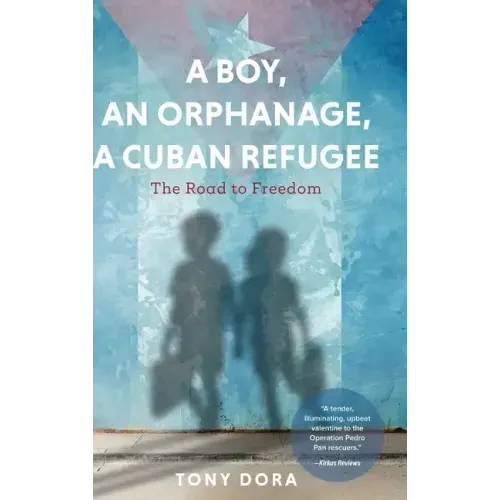A Boy, an Orphanage, a Cuban Refugee
