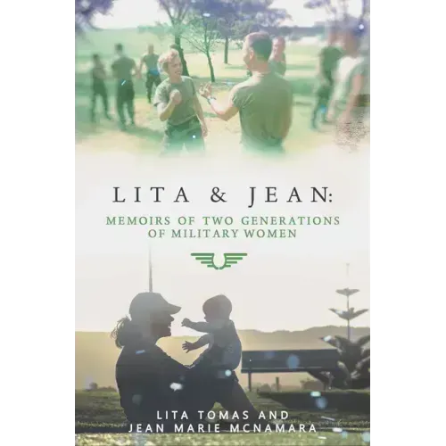 Lita & Jean: Memoirs of Two Generations of Military Women