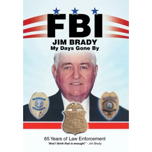Fbi My Days Gone By: 65 Years of Law Enforcement