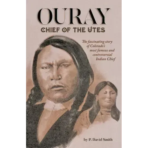 Ouray: Chief of the Utes