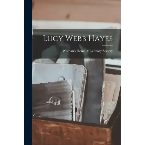 Lucy Webb Hayes