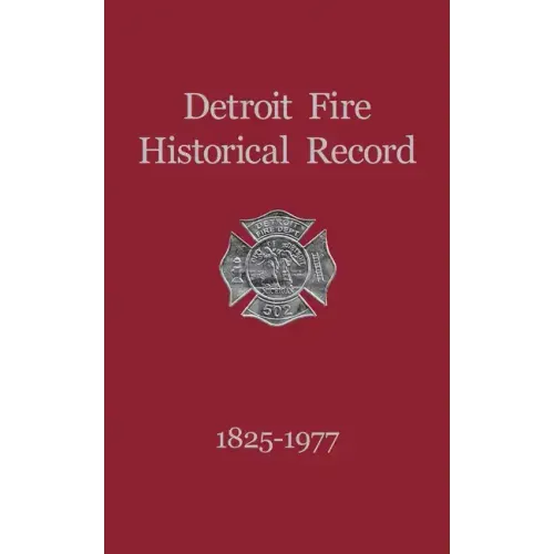 Detroit Fire Historical Record 1825-1977