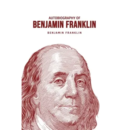 Autobiography of Benjamin Franklin