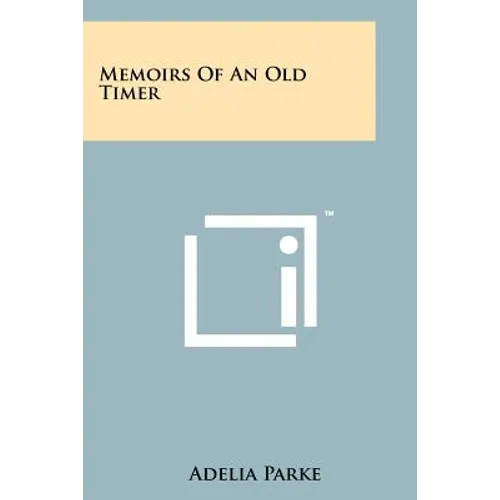 Memoirs Of An Old Timer