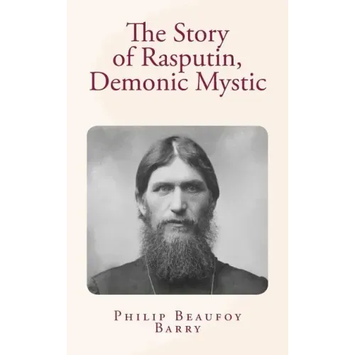 The Story of Rasputin, Demonic Mystic
