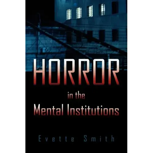 Horror in the Mental Institutions