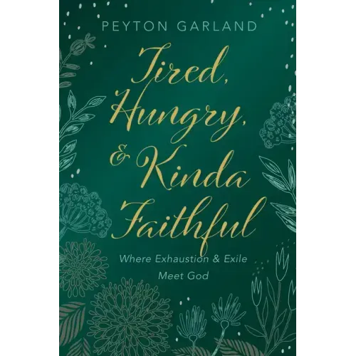 Tired, Hungry, and Kinda Faithful: Where Exhaustion and Exile Meet God